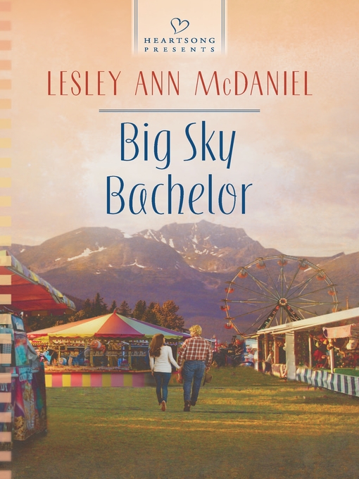 Title details for Big Sky Bachelor by Lesley Ann McDaniel - Available